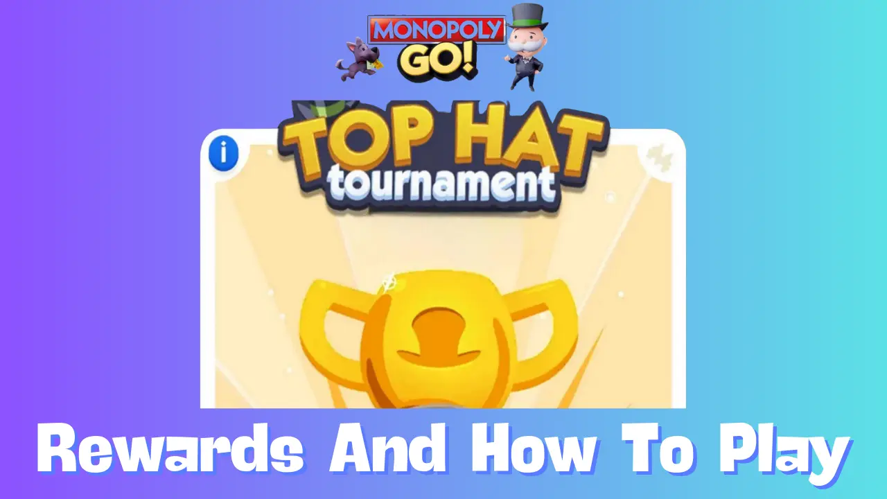 Monopoly GO Top Hat Tournament: How to Win Big and Claim Your Rewards