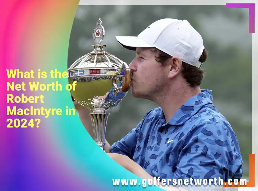 Robert MacIntyre Career Earnings Breakdown: A Look at His Golf Achievements