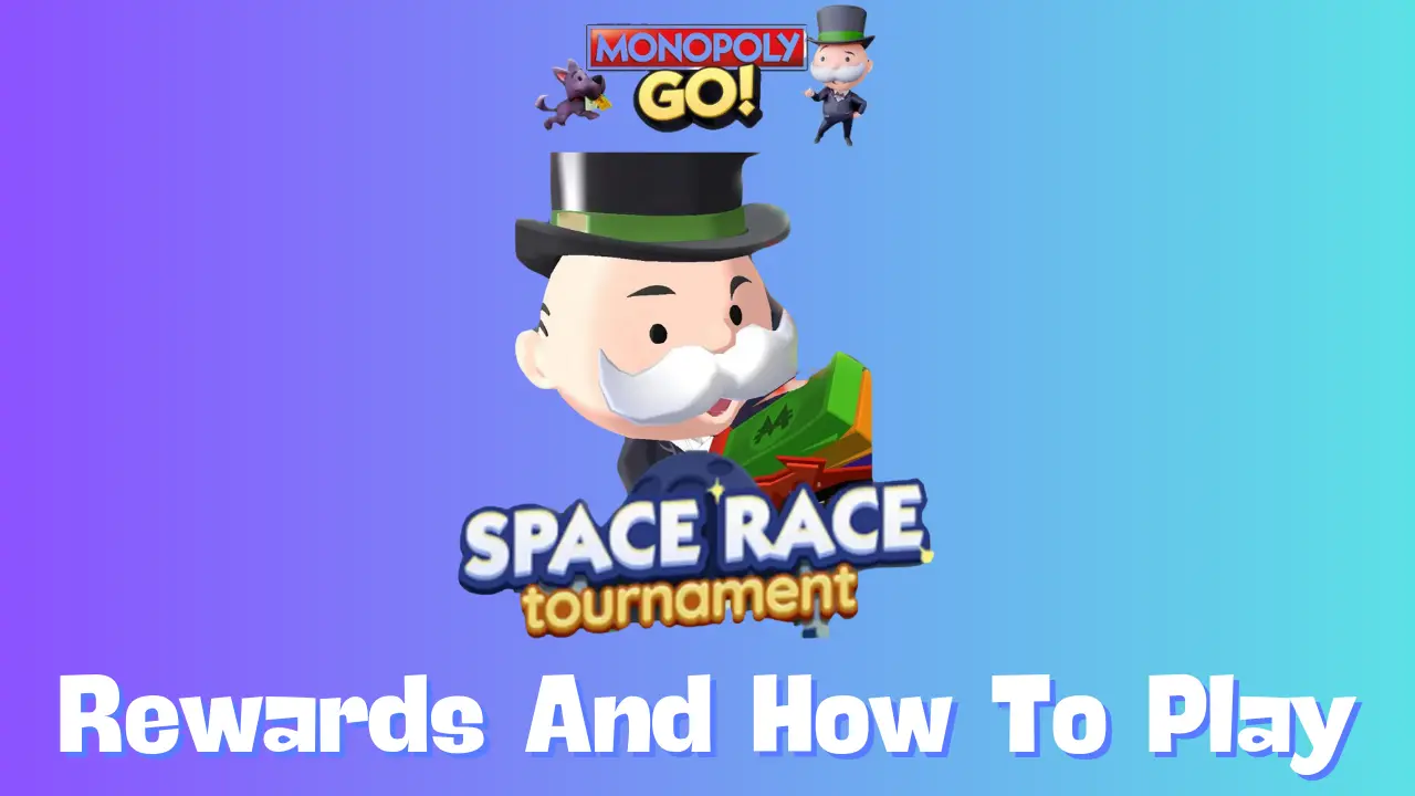 Space Race Monopoly GO: Complete Guide to Tournaments and Prizes