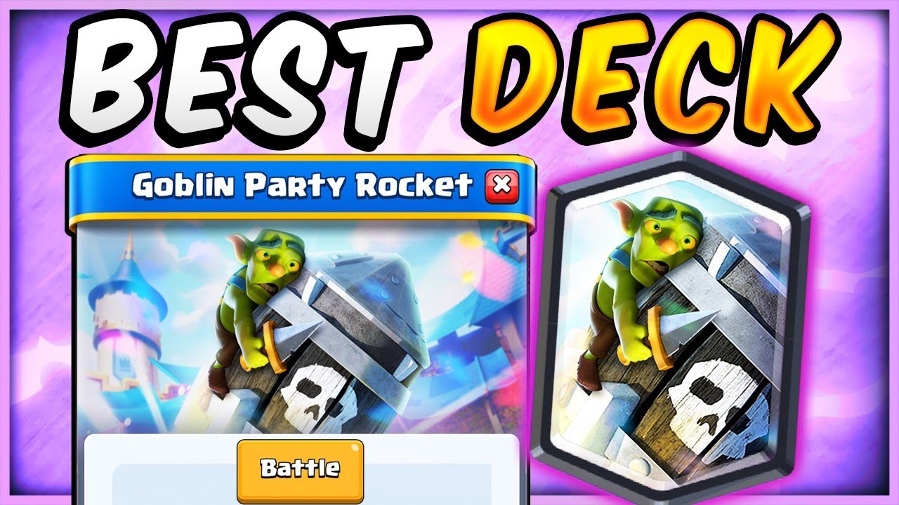 Top Goblin Rocket Party Deck for All Arenas in Clash Royale