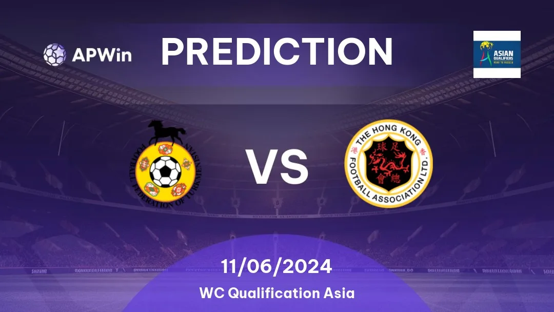 Expert Prediction: Turkmenistan vs Hong Kong – Who Will Win on June 11, 2024?