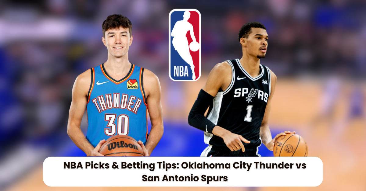 Thunder vs Spurs Prediction: Odds, Tips and Insights