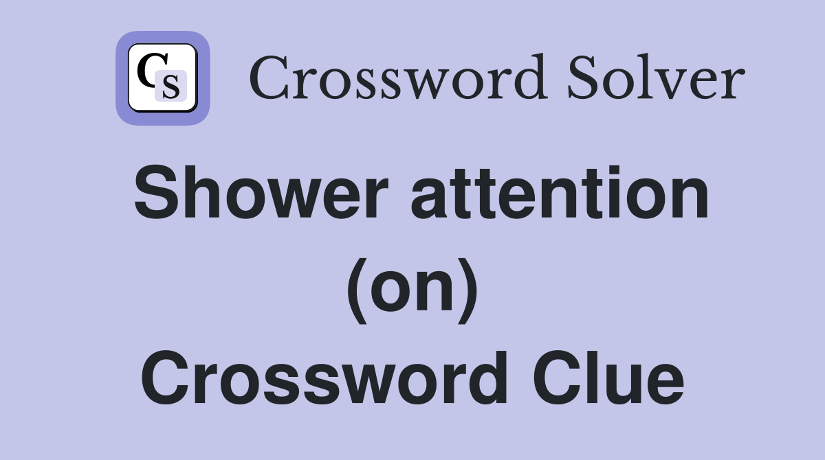 Showered Attention on Crossword: What Does It Mean?