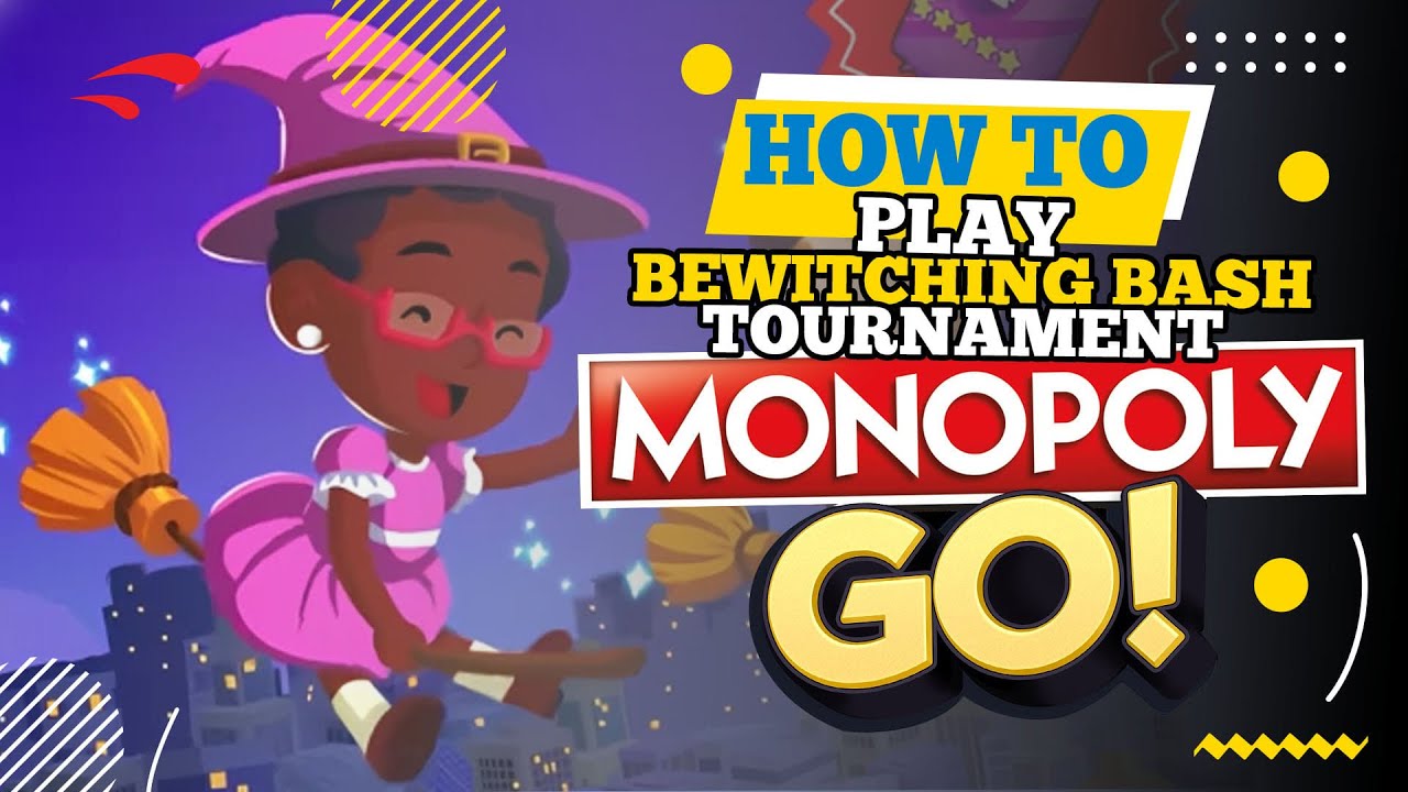 Bewitching Bash Monopoly Go: Tricks and Tips to Win!