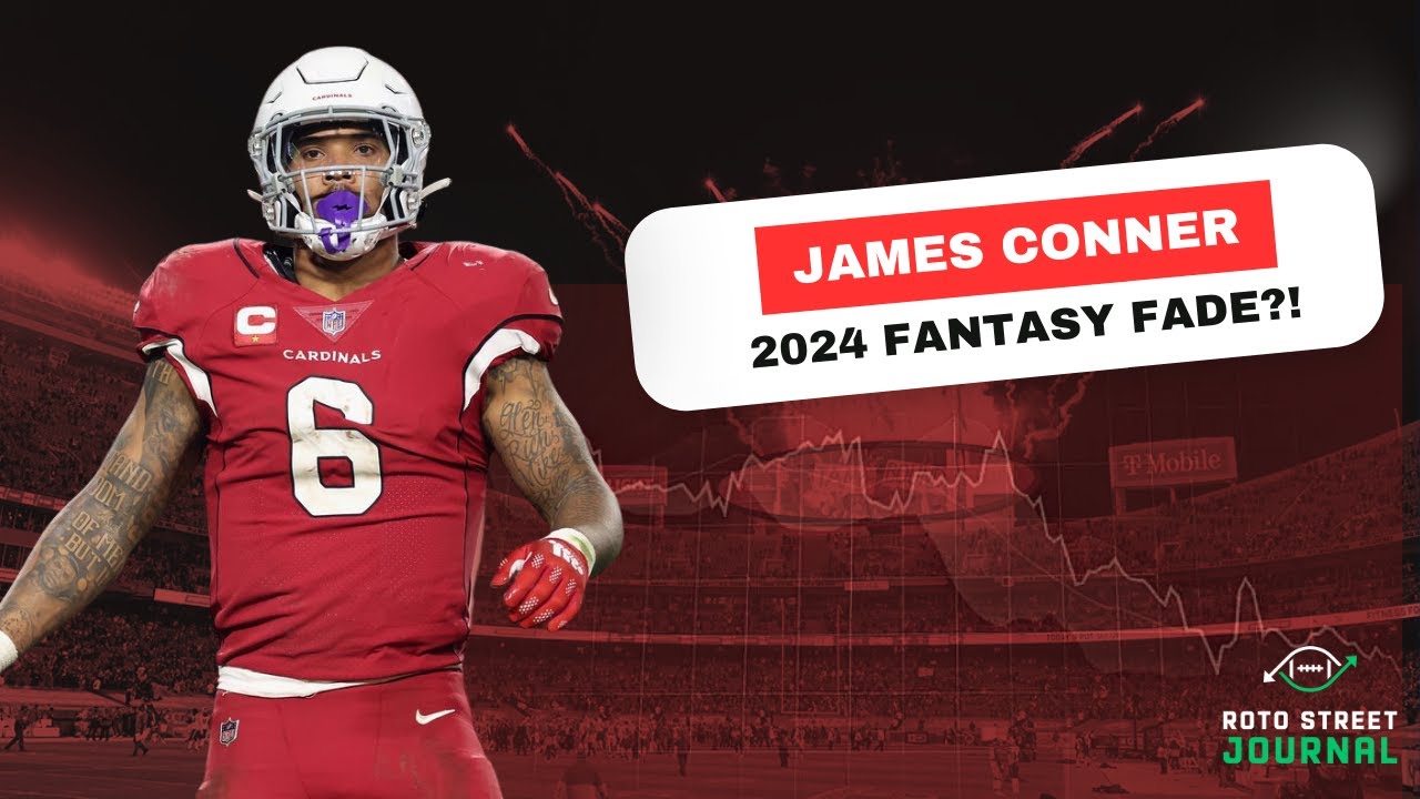 Draft James Conner or Not? His 2024 Fantasy Value Explored