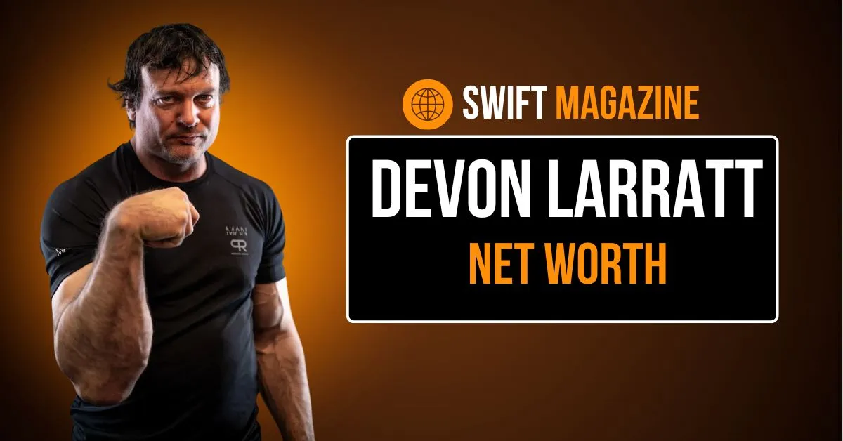 How Did Devon Larratt Build His Net Worth? The Inside Story