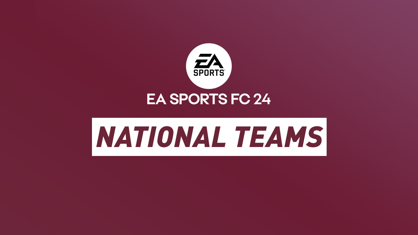 Can You Play as All National Teams in FC 24? Heres the Full List!