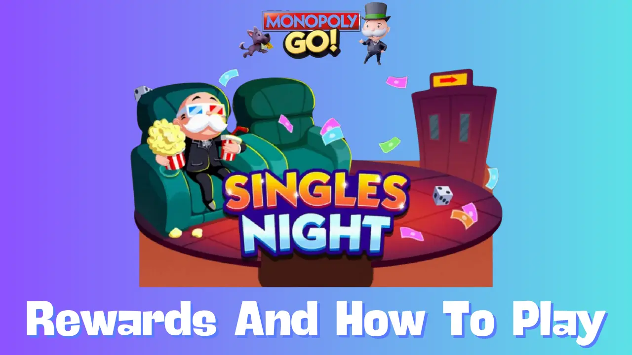 Looking for Love? Monopoly Go Singles Night is Here!