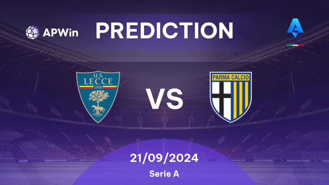 Lecce vs Parma Prediction: Expert Picks and Betting Guide