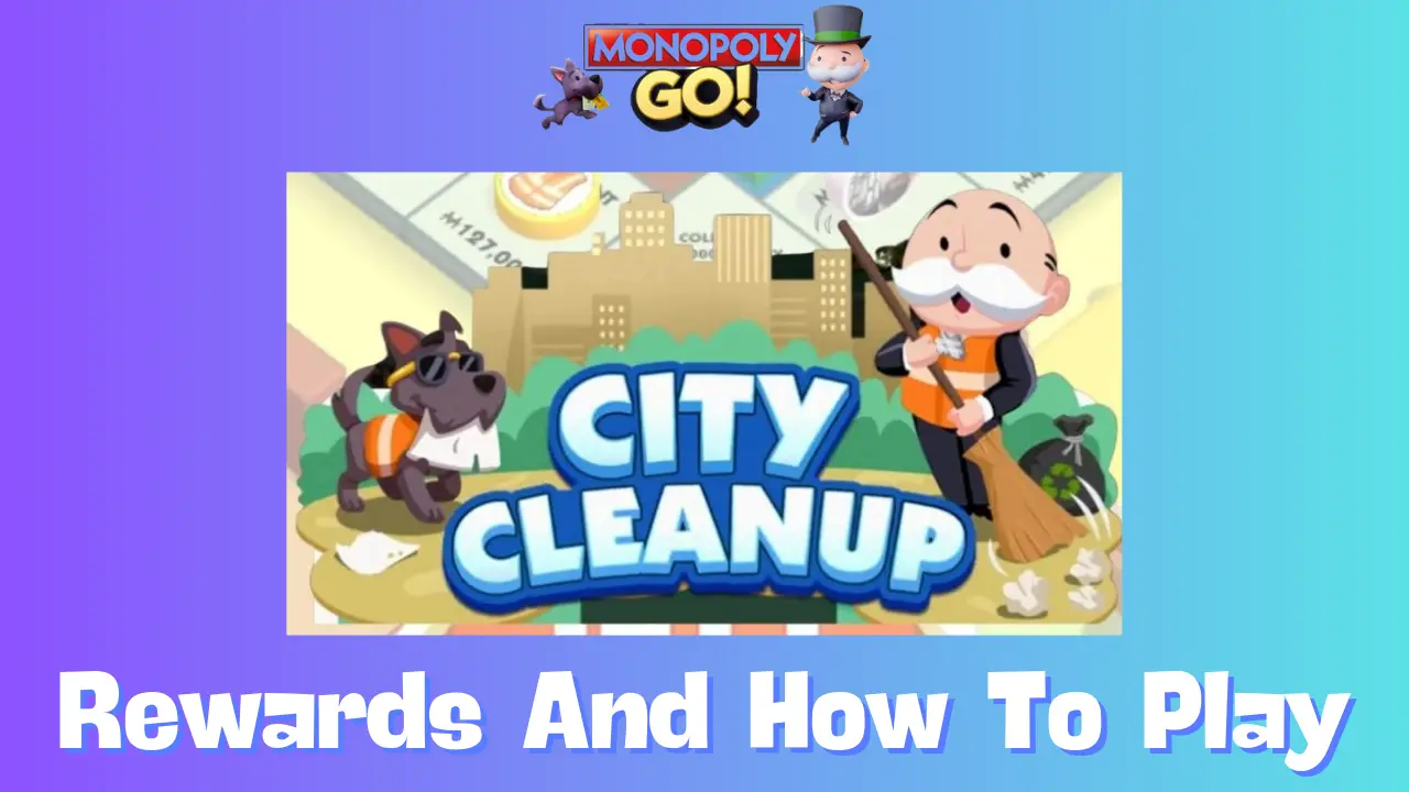 Complete Monopoly Go City Cleanup Milestones for Dice