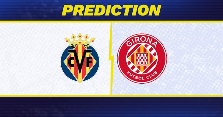 Expert Insights: Villarreal vs Girona Game Prediction Analysis