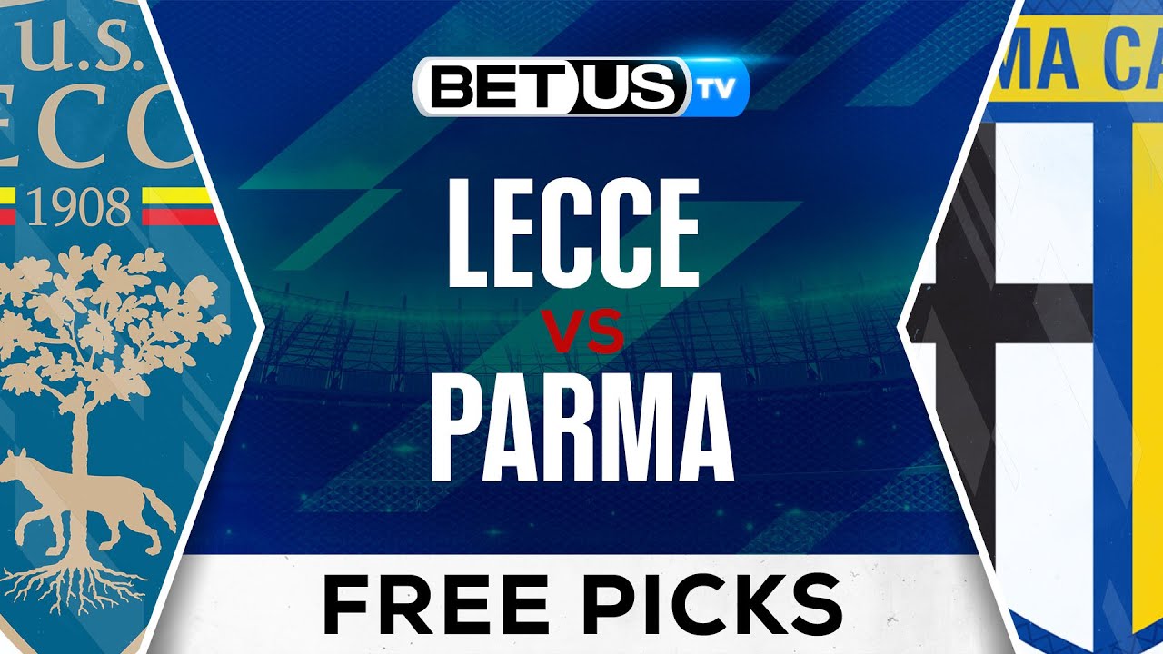 Lecce vs Parma Prediction: Expert Picks and Betting Guide