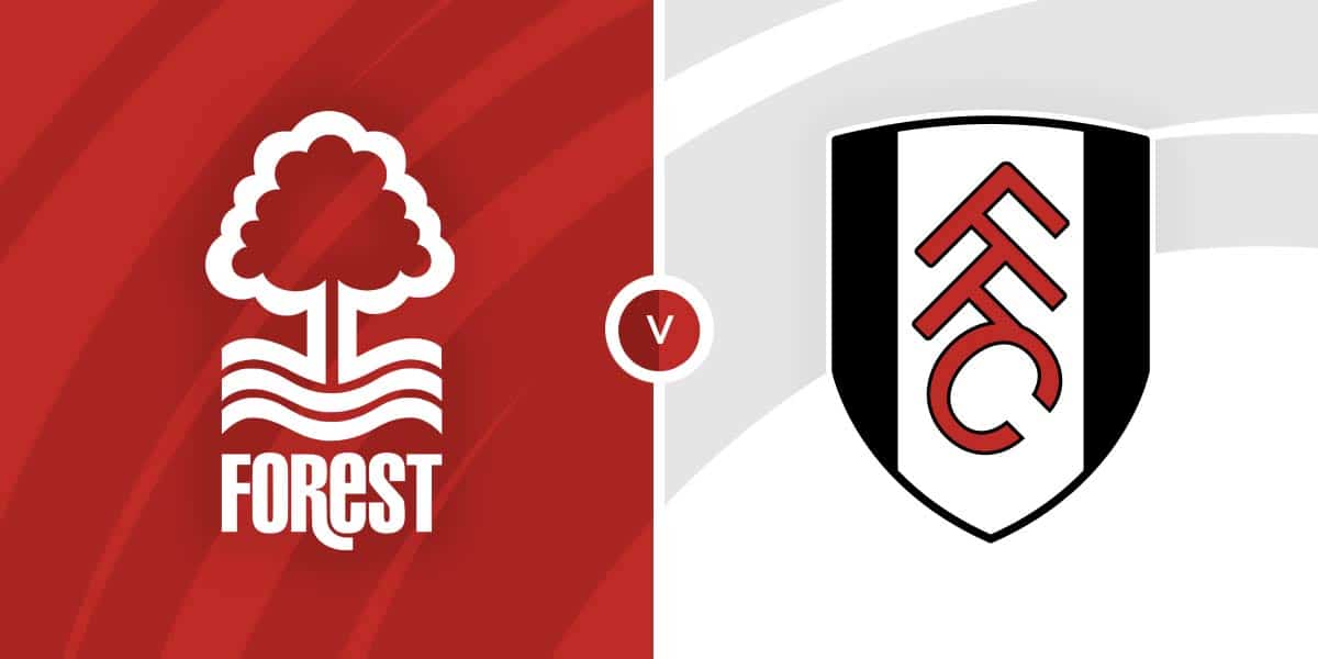 Fulham vs Nottingham Forest Prediction: Can Forest Upset Fulham? Find Out Here!