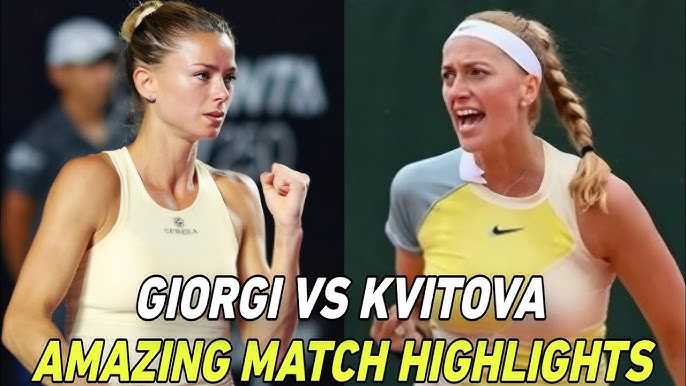 Kvitova vs Giorgi: A Must-Watch Match! (Get Ready for Some Serious Tennis Action)