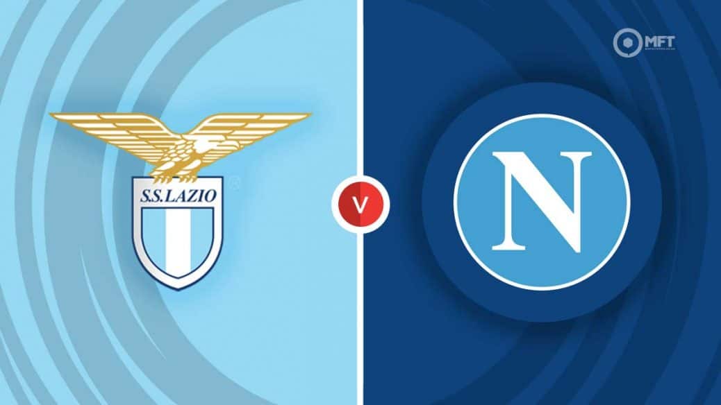 Lazio vs Napoli Prediction: Score and Winner Predictions! A Must-Read Before Betting!