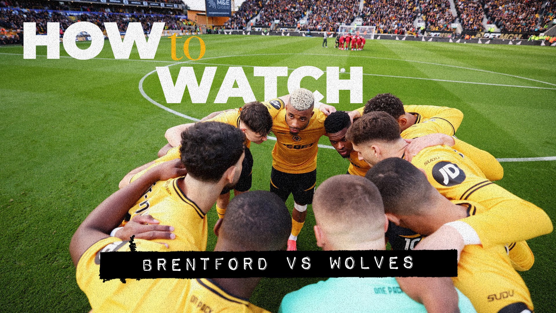 Where Can I Watch Brentford F.C. vs Wolverhampton Wanderers F.C. Online or On TV?