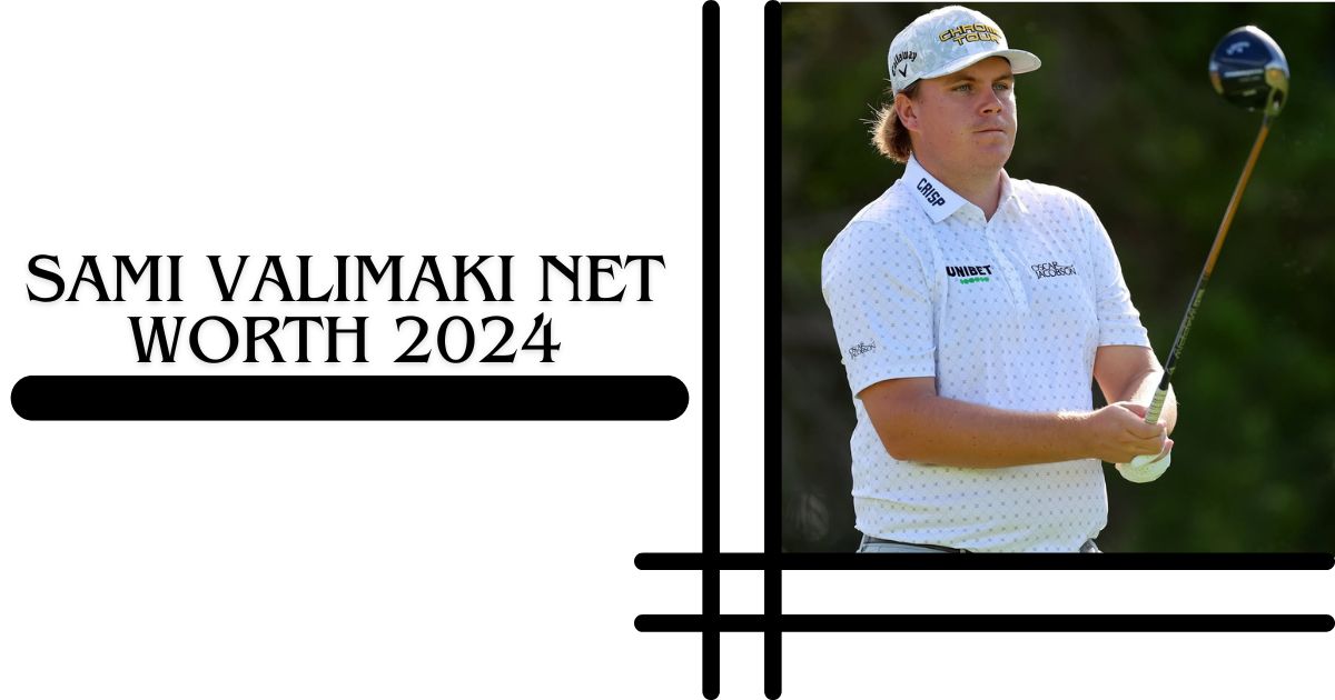 Sami Valimaki Net Worth:  Breaking Down His Wealth and Assets