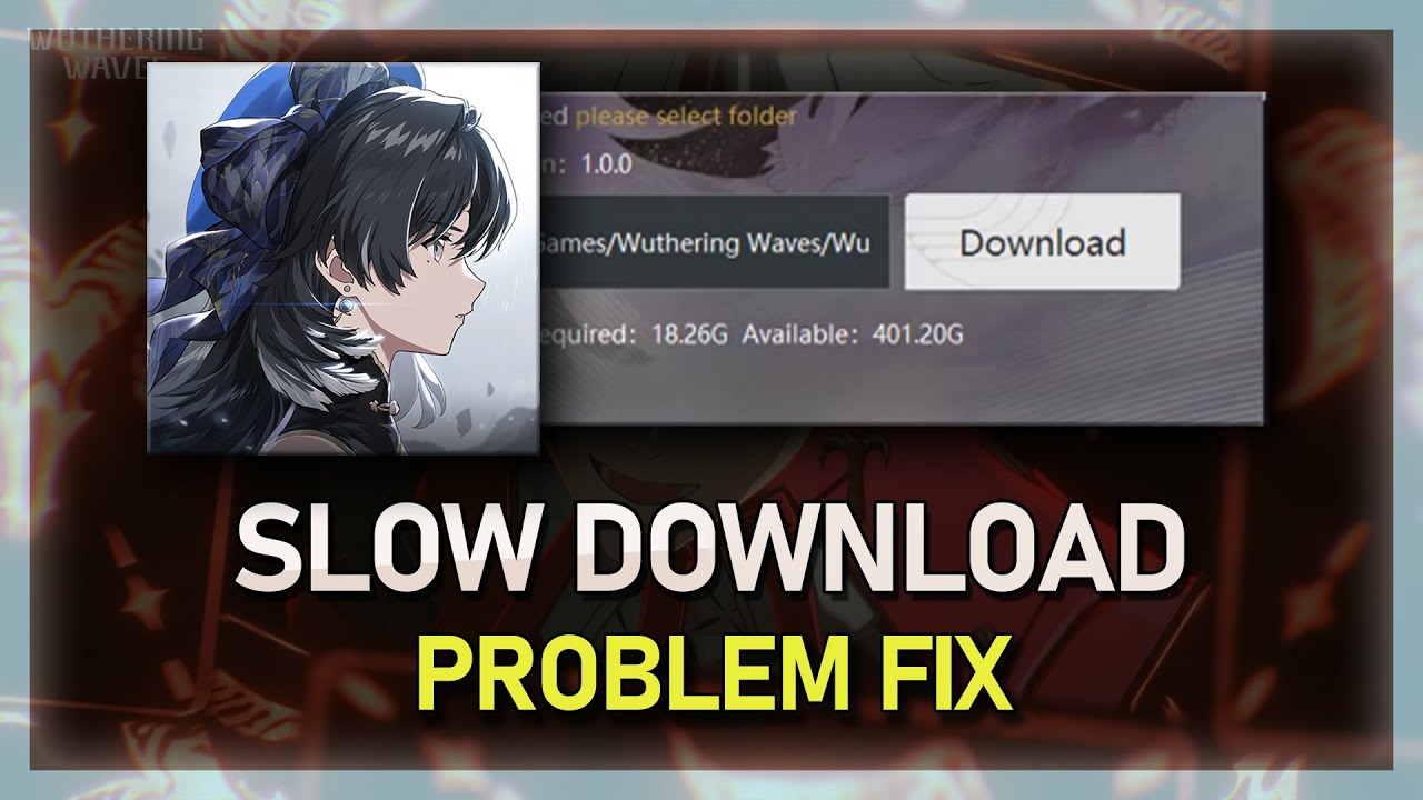 Wuthering Waves Download Not Working? Try These Fixes Now!