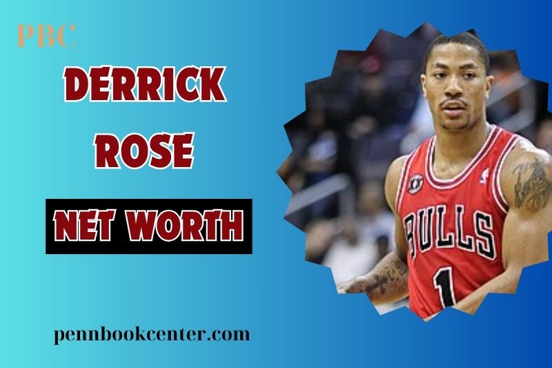 The Net Worth of Derrick Rose: A Breakdown of His Huge Fortune