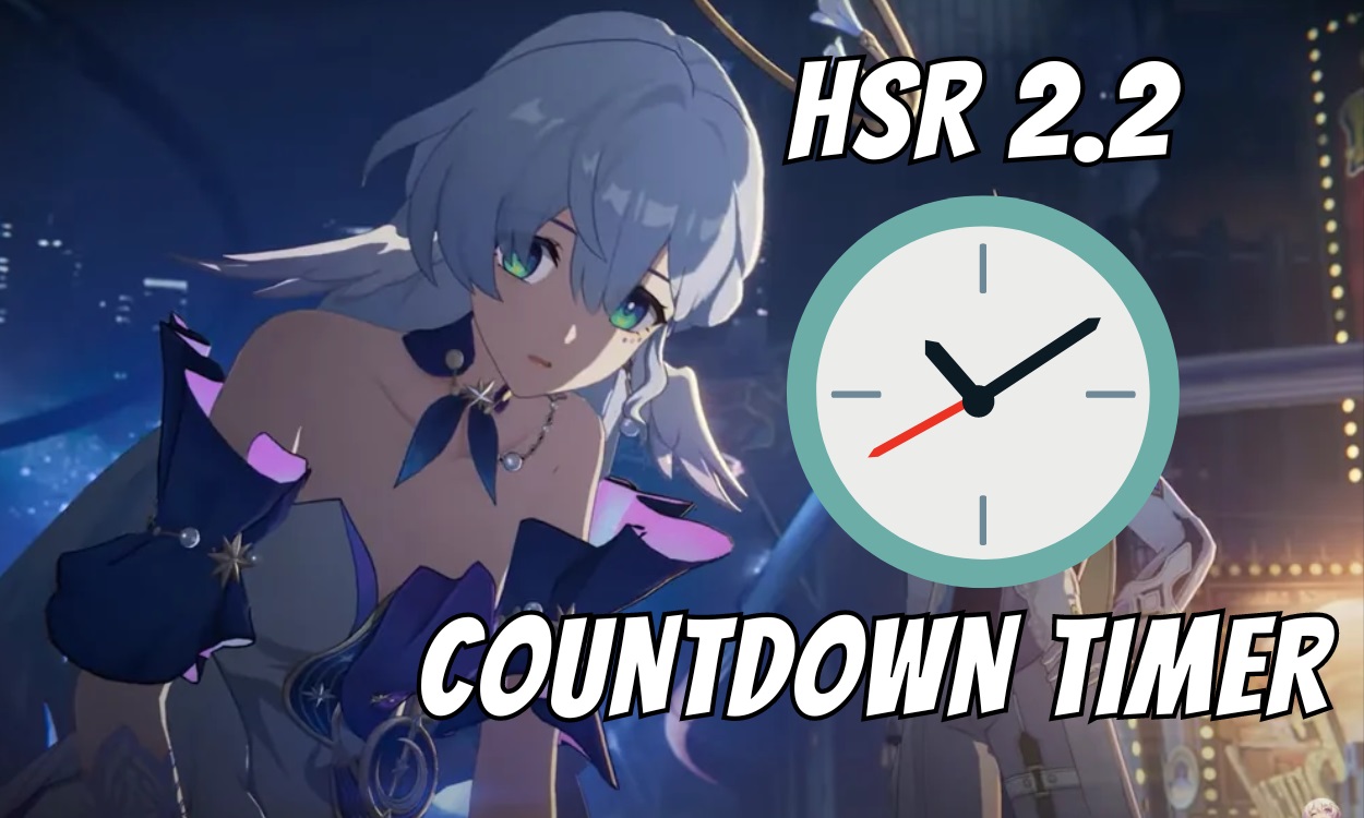 hsr 2.2 Countdown: When Will the New Version Be Available?