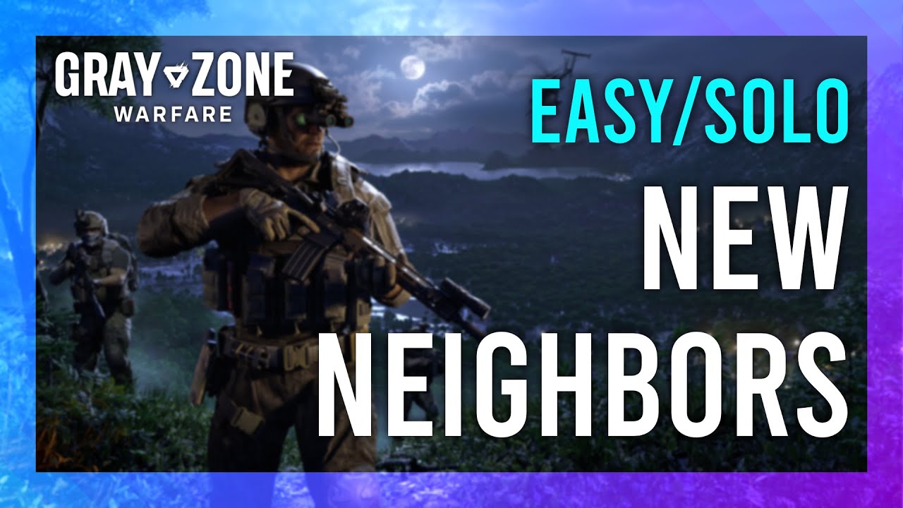 Gray Zone Warfare New Neighbors: Master the Quest Easily!