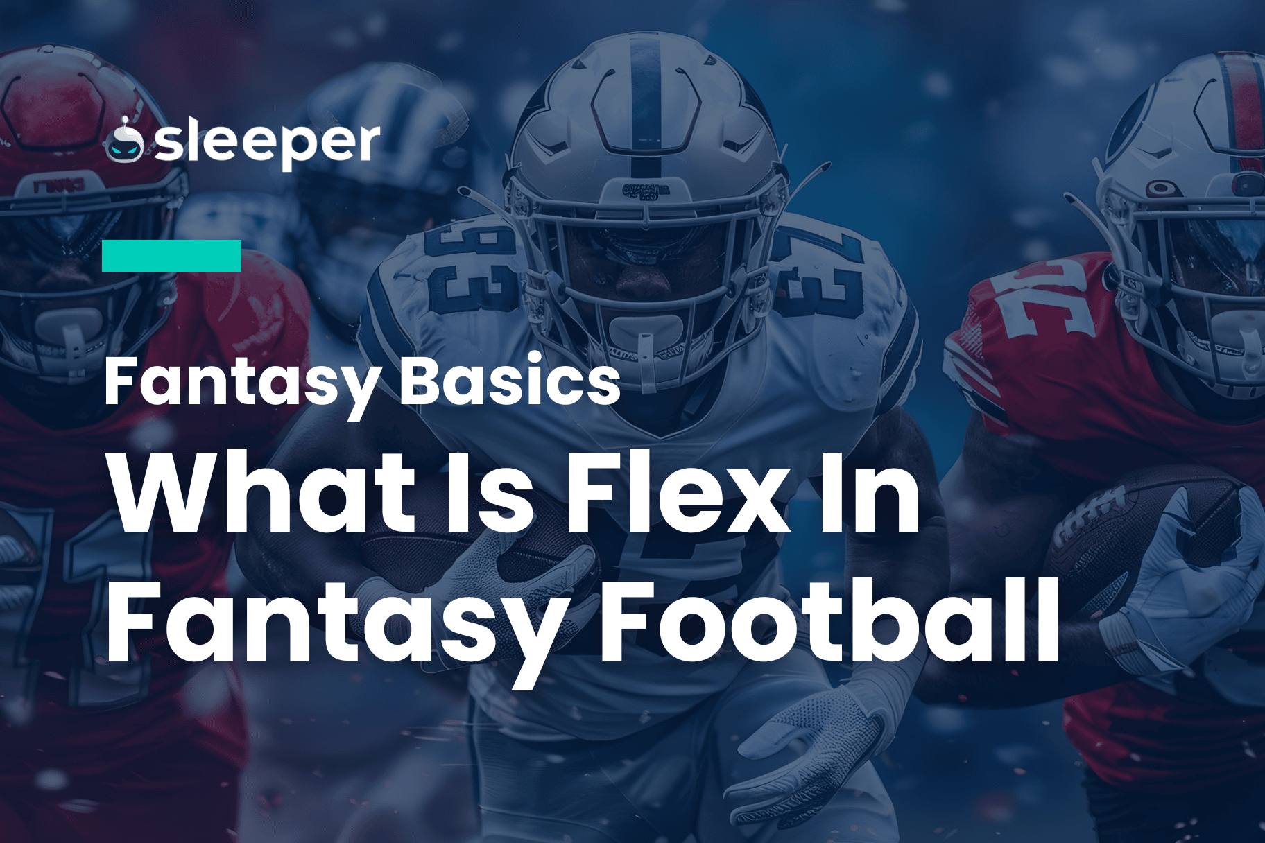 Fantasy Football What Is Flex Position? Simple Tips For Winning With Smart Flex!