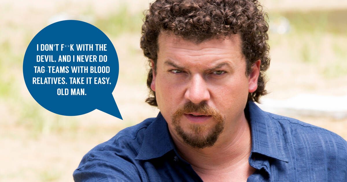 Kenny Powers Quote: Best Sayings & Funniest Lines