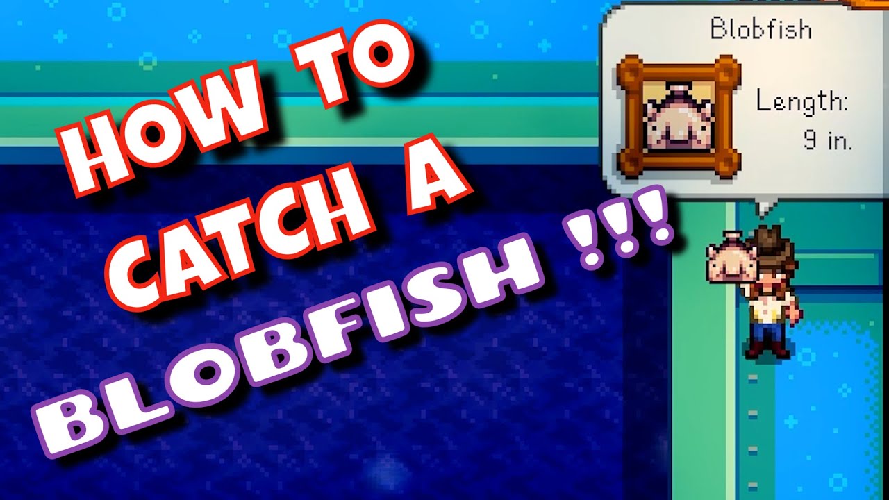 Blobfish Stardew Valley: Easy Guide to Catch This Rare Fish! (Tips & Tricks)