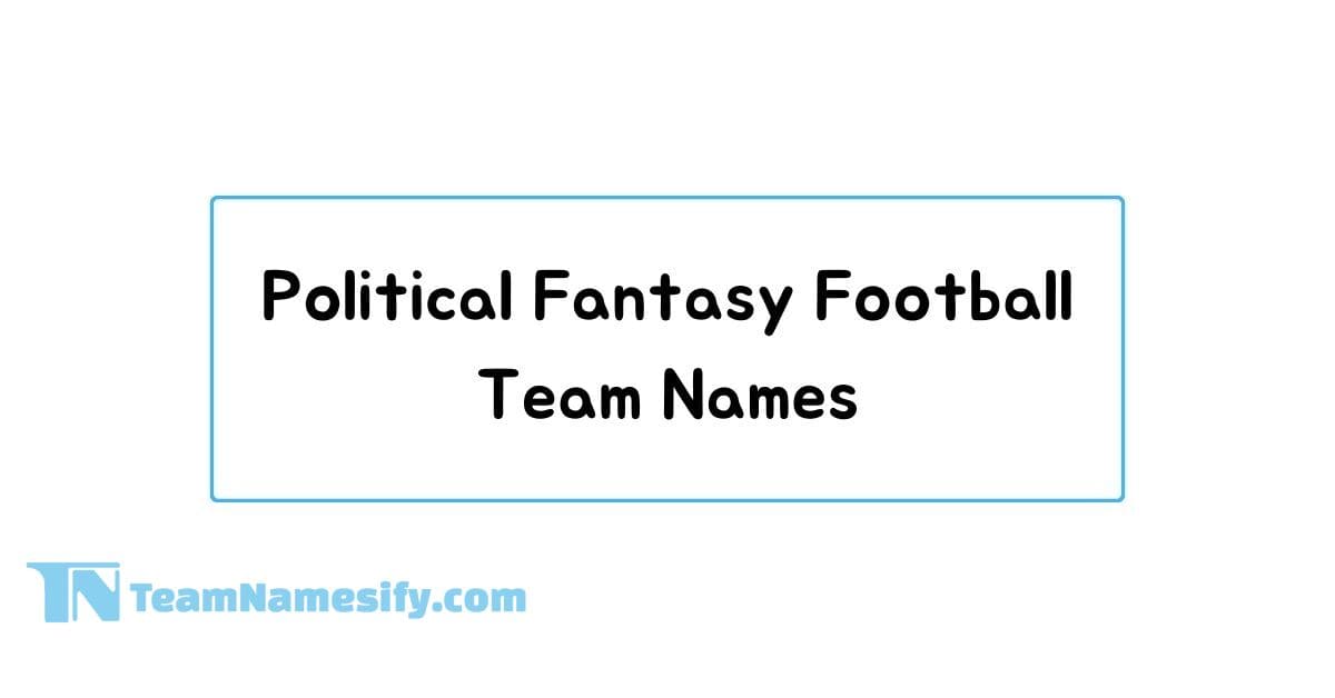 Top Political Fantasy Football Team Names: Win Your League!