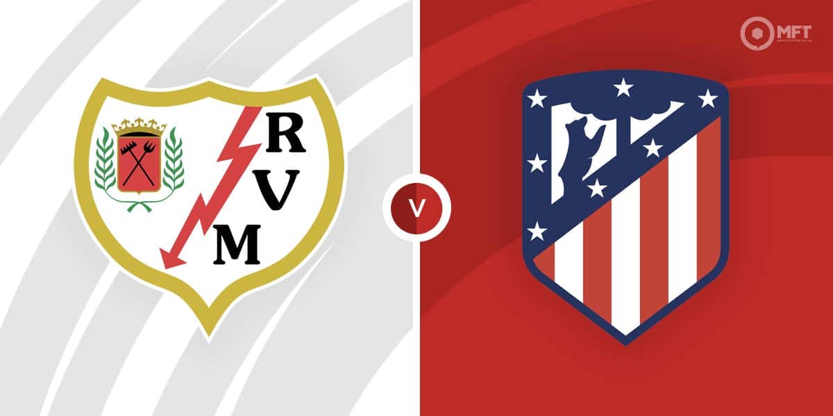 Atletico vs Rayo Vallecano Prediction: Simple Tips & Who Will Likely Win?