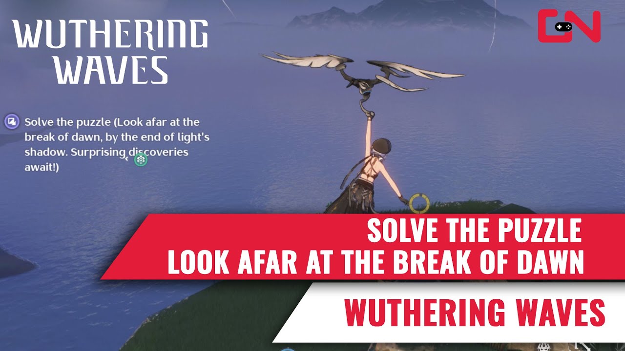 How to Look Afar at the Break of Dawn in Wuthering Waves (Easy Guide)